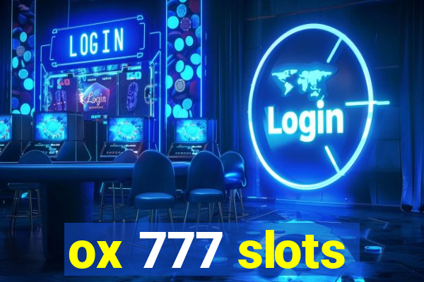 ox 777 slots